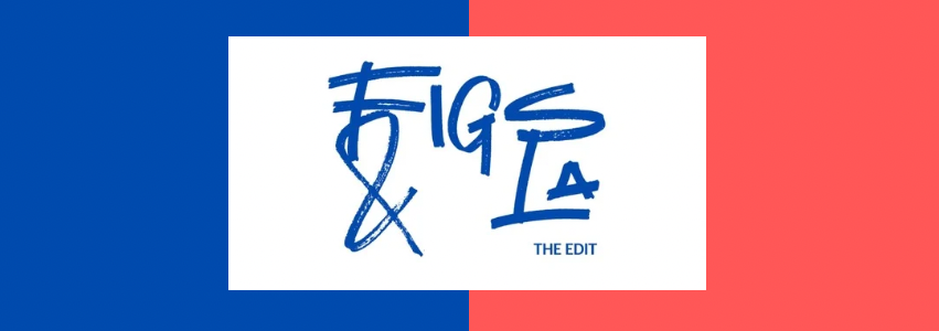 Fig’s and La the Edit